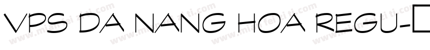 VPS Da Nang Hoa Regu字体转换